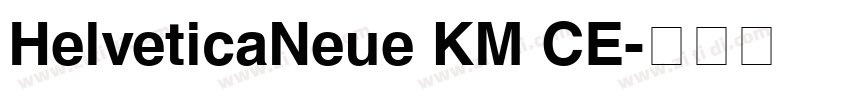 HelveticaNeue KM CE字体转换